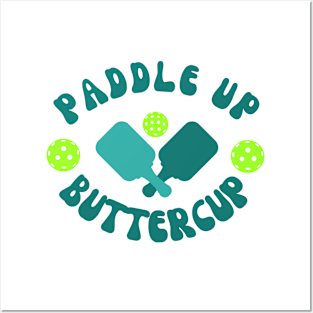 Funny Paddle Up Buttercup Posters and Art